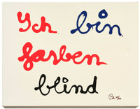 Ben Vautier – Ich bin farben blind