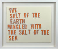 Lawrence Weiner - "The salt of the earth mingled with the salt of the sea" 