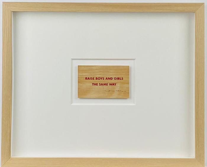 Jenny Holzer - Raise Boys and Girls the same way