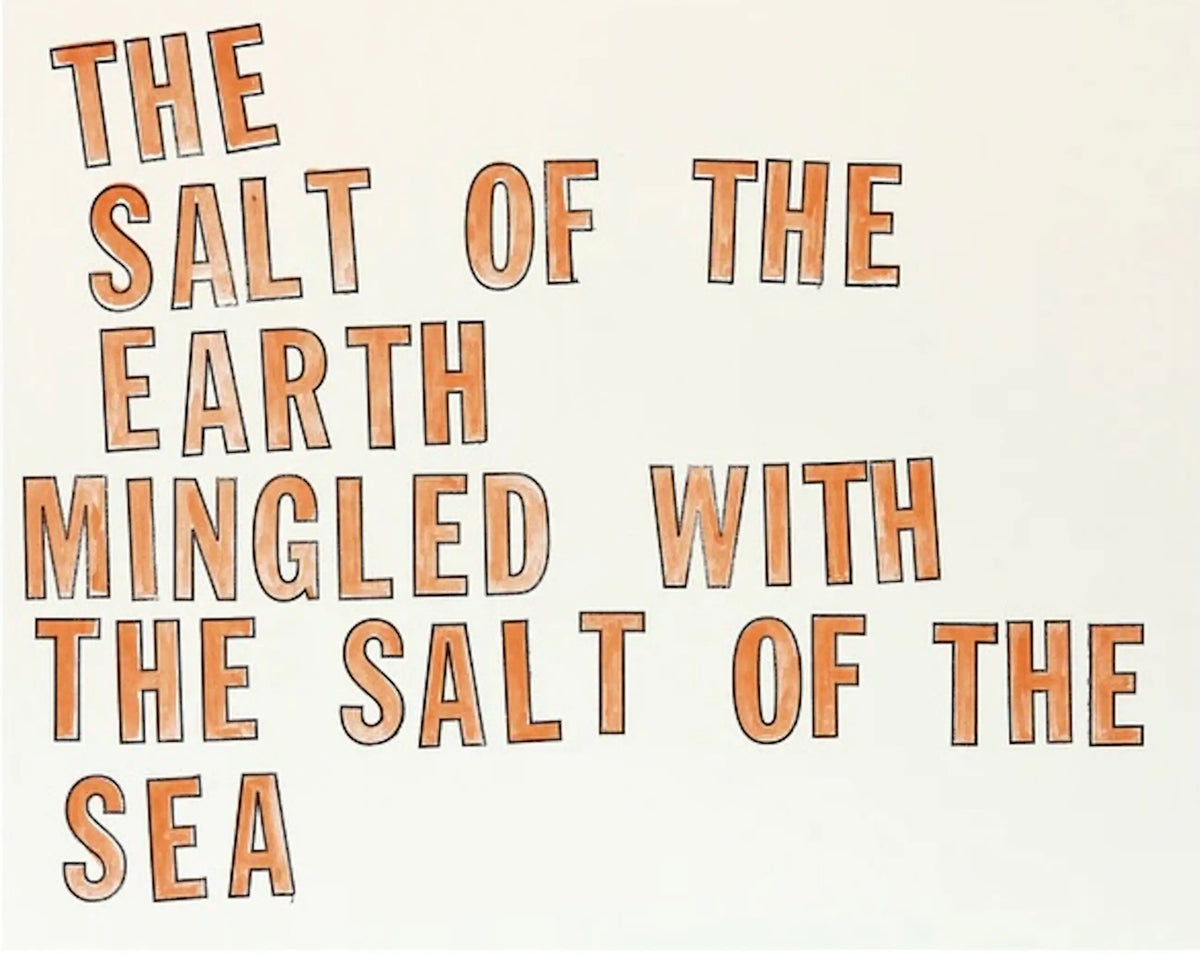 Lawrence Weiner - "The salt of the earth mingled with the salt of the sea" 